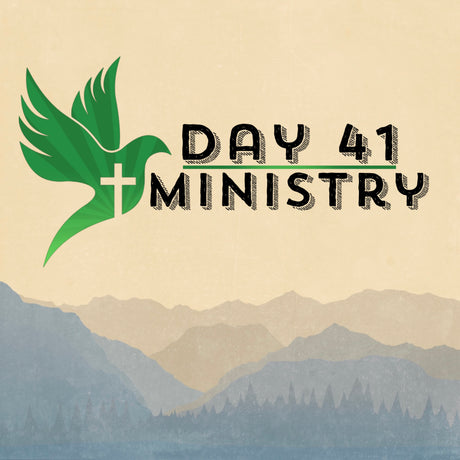 Day 41 Ministry